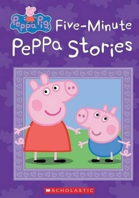 Five-Minute Peppa Stories (Peppa Pig) -  Scholastic