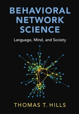 Behavioral Network Science - Thomas T. Hills