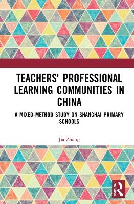 Teachers' Professional Learning Communities in China - Jia Zhang