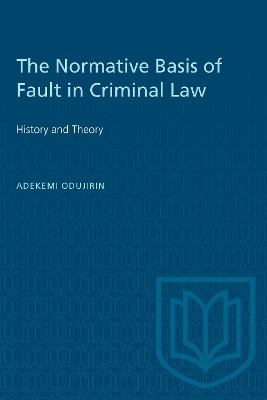 The Normative Basis of Fault in Criminal - Adekemi Odujirin