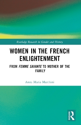 Women in the French Enlightenment - Anna Maria Marchini