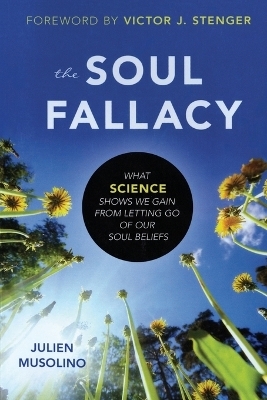 The Soul Fallacy - Julien Musolino