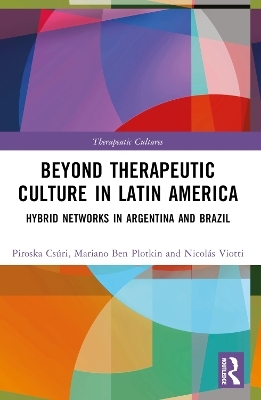 Beyond Therapeutic Culture in Latin America
