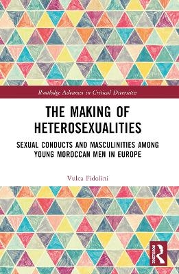 The Making of Heterosexualities - Vulca Fidolini
