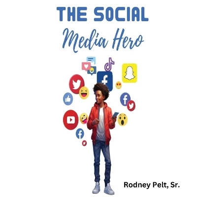 The Social Media Hero - Rodney Pelt