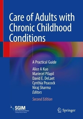Care of Adults with Chronic Childhood Conditions - 