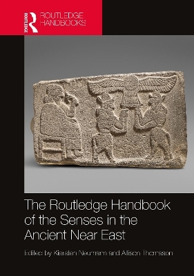 The Routledge Handbook of the Senses in the Ancient Near East