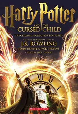 Harry Potter and the Cursed Child, Parts One and Two: The Official Playscript of the Original West End Production - J.K. Rowling, Jack Thorne, John Tiffany