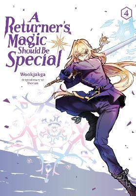 A Returner's Magic Should Be Special, Vol. 4 - Treece Treece, Usonan Usonan, Wookjakga Wookjakga