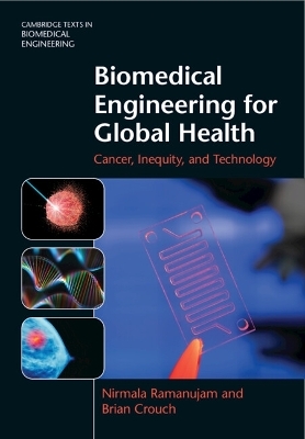 Biomedical Engineering for Global Health - Nirmala Ramanujam, Brian Crouch