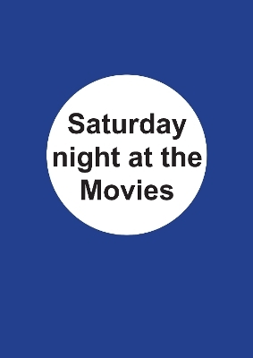 Saturday night at the movies