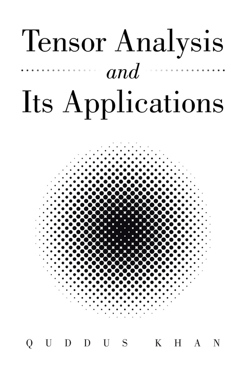 Tensor Analysis and Its Applications - Quddus Khan