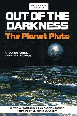 Out of the Darkness - Clyde W. Tombaugh, Patrick Moore