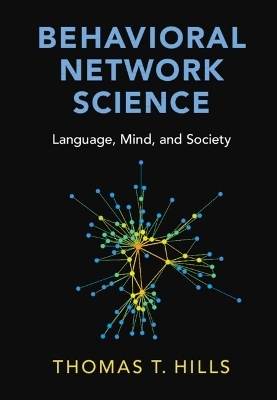 Behavioral Network Science - Thomas T. Hills