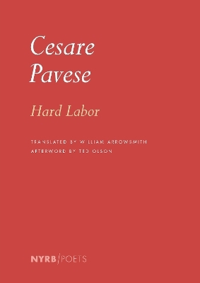Hard Labor - Cesare Pavese, William Arrowsmith