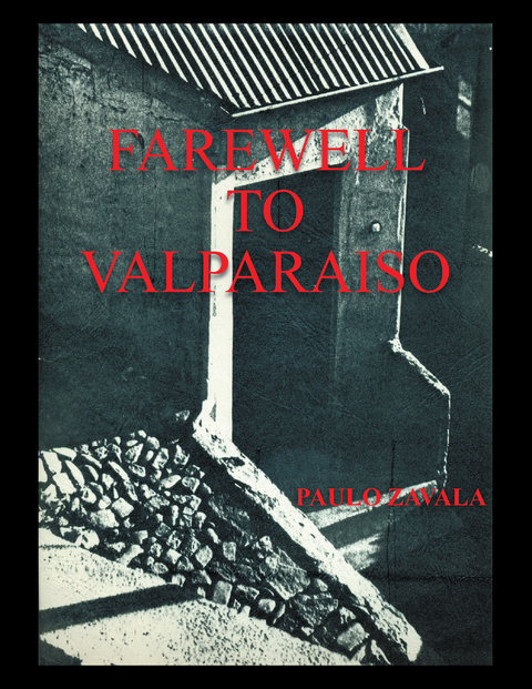 Farewell to Valparaiso - Paulo Zavala