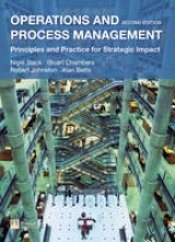 Operations and Process Management - Slack, Nigel; Chambers, Stuart; Johnston, Robert; Betts, Alan