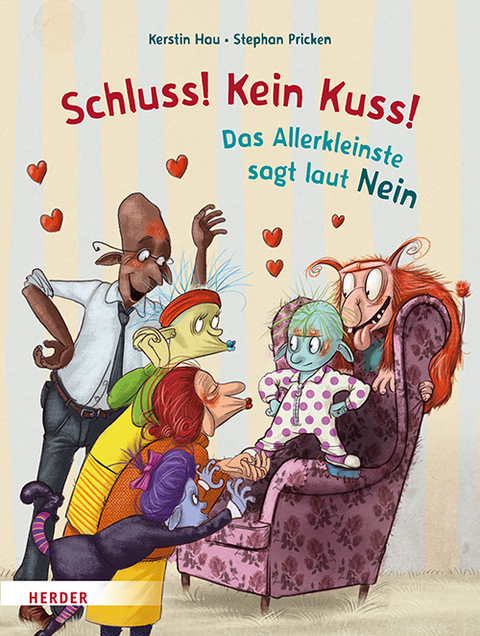 Schluss! Kein Kuss! Das Allerkleinste sagt laut Nein - Kerstin Hau
