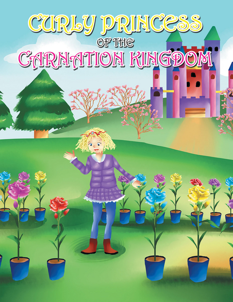 Curly Princess of the Carnation Kingdom - David Green, Claudia Green