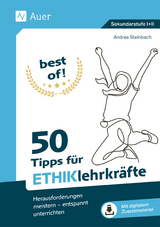 Best of - 77 Tipps f&uuml;r Ethiklehrkr&auml;fte - Andrea Steinbach