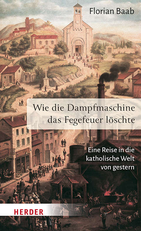Wie die Dampfmaschine das Fegefeuer l&ouml;schte - Florian Baab
