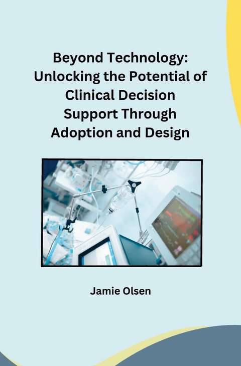 Beyond Technology: Unlocking the Potential of Clinical Decision Support Through Adoption and Design - Owen Miller