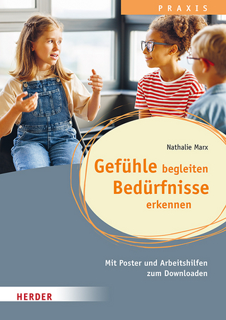 Gefühle begleiten, Bedürfnisse erkennen