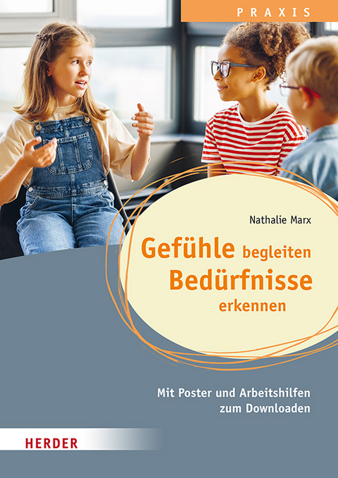 Gef&uuml;hle begleiten, Bed&uuml;rfnisse erkennen - Nathalie Marx