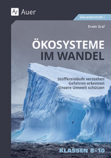 &Ouml;kosysteme im Wandel Klasse 8-10 - Erwin Graf
