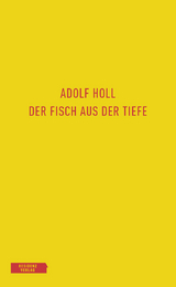 Der Fisch aus der Tiefe - Adolf Holl
