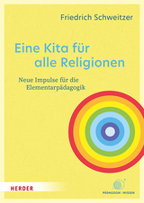 Eine Kita f&uuml;r alle Religionen - Friedrich Schweitzer