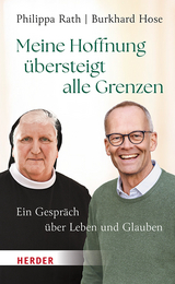 Meine Hoffnung &uuml;bersteigt alle Grenzen - Philippa Rath, Burkhard Hose