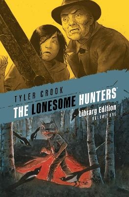 The Lonesome Hunters Library Edition - Tyler Crook