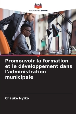 Promouvoir la formation et le développement dans l'administration municipale