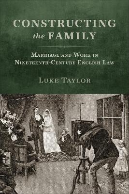 Constructing the Family - Luke Taylor