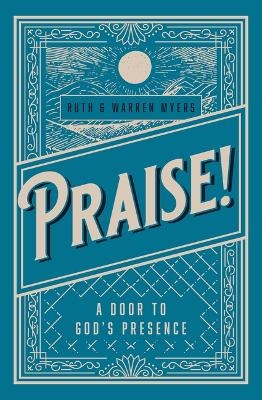 Praise! - Ruth Myers, Warren Myers