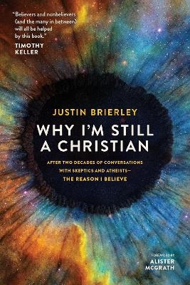 Why I'm Still a Christian - Justin Brierley