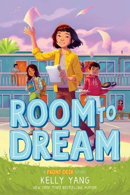 Room to Dream (Front Desk #3) - Kelly Yang