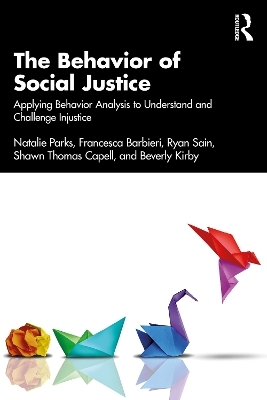 The Behavior of Social Justice - Natalie Parks, Francesca Barbieri, Ryan Sain, Shawn Thomas Capell, Beverly Kirby