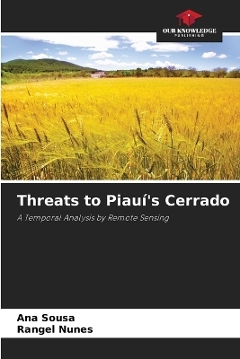 Threats to Piau&iacute;'s Cerrado - Ana Sousa, Rangel Nunes