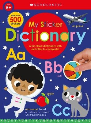 My Sticker Dictionary: Scholastic Early Learners (Sticker Book) -  Scholastic