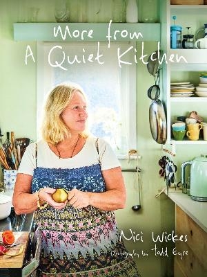 More from A Quiet Kitchen - Nici Wickes