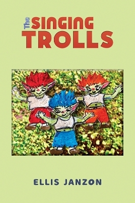 The Singing Trolls - Ellis Janzon