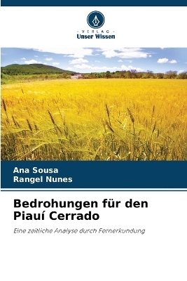 Bedrohungen f&uuml;r den Piau&iacute; Cerrado - Ana Sousa, Rangel Nunes
