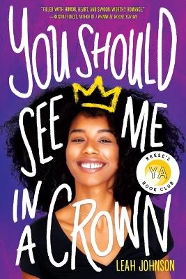 You Should See Me in a Crown - Leah Johnson