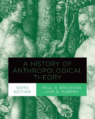 A history of anthropological theory - Paul A. Erickson, Liam D. Murphy