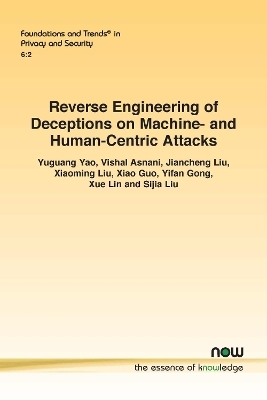Reverse Engineering of Deceptions on Machine- and Human-Centric Attacks