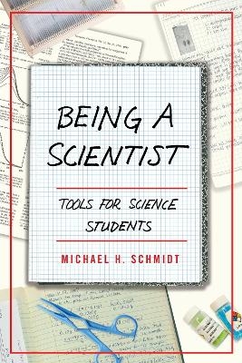 Being a Scientist - Michael H. Schmidt