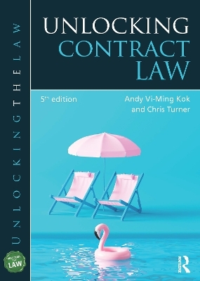 Unlocking Contract Law - Andy Vi-Ming Kok, Chris Turner