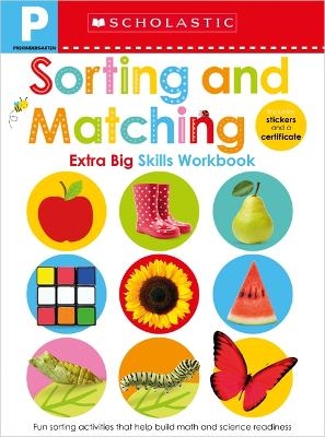 Sorting and Matching Pre-K Workbook: Scholastic Early Learners (Extra Big Skills Workbook) - Scholastic Early Scholastic Early Learners